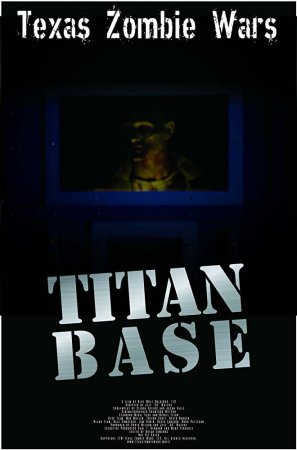 Постер к Техасские зомбовойны: База Титан
